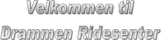 Velkommen til
Drammen Ridesenter