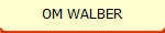 OM WALBER