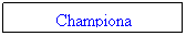Textruta: Championa
