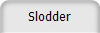 Slodder
