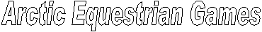 Arctic Equestrian Games